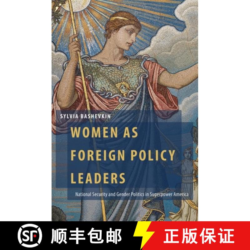 【3-4周达】Women as Foreign Policy Leaders: National Security and Gender Politics in Superpower America [9780197516973]