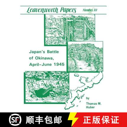 【3-4周达】Japan's Battle of Okinawa (Leavenworth Papers series No.18) [9781780394305]