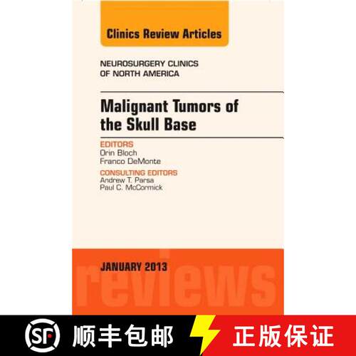 【3-4周达】精装 Malignant Tumors of the Skull Base, an Issue of Neurosurgery Clinics: Volume 24-1 [9781455771233]