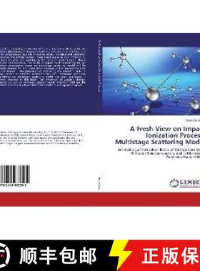 预订 A Fresh View on Impact Ionization Process: Multistage Scattering Model [9783659932595]