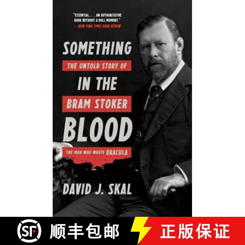 【3-4周达】Something in the Blood: The Untold Story of Bram Stoker, the Man Who Wrote Dracula [9781631493867]