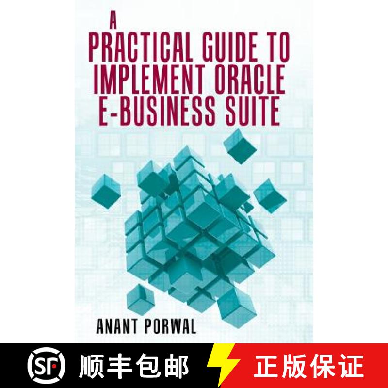 预订 A Practical Guide to Implement Oracle E-Business Suite [9781480826984]