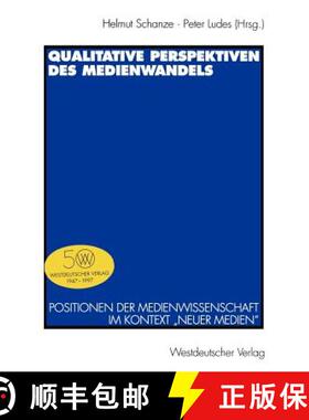 【3-4周达】Qualitative Perspektiven des Medienwandels : Positionen der Medienwissenschaft im Kontext ... [9783531129747]