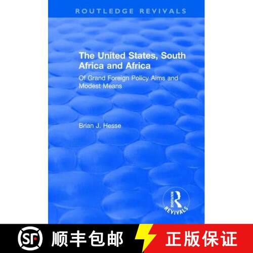 【3-4周达】精装 The United States, South Africa and Africa: Of Grand Foreign Policy Aims and Modest M... [9781138723917]