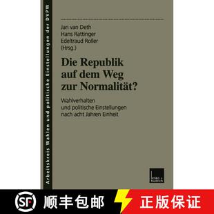 【3-4周达】Die Republik auf dem Weg zur Normalität? : Wahlverhalten und politische Einstellungen nac... [9783810026408]