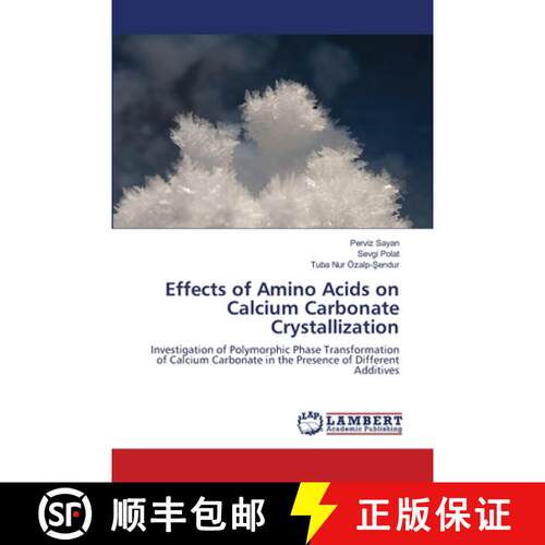 预订 Effects of Amino Acids on Calcium Carbonate Crystallization [9786203462654]