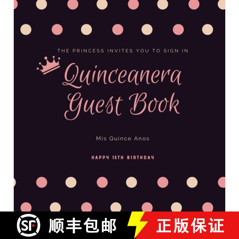 【2-3周达】Quinceanera Guest Book: Mis Quince Anos, 15th Birthday Party Journal, Memory Keepsake, Mes... [9781649443083]
