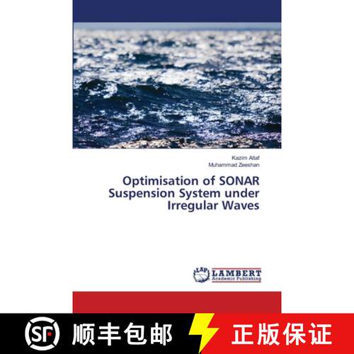 预订 Optimisation of SONAR Suspension System under Irregular Waves [9786139832712]