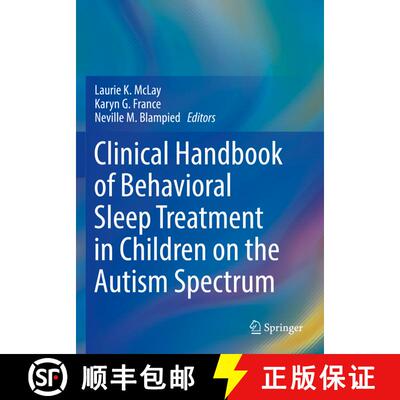 【3-4周达】Clinical Handbook of Behavioral Sleep Treatment in Children on the Autism Spectrum [9783030991364]