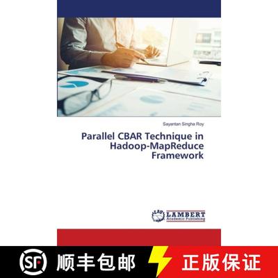 【2-3周达】Parallel CBAR Technique in Hadoop-MapReduce Framework [9783659912757]