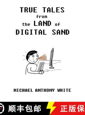 【3-4周达】True Tales from the Land of Digital Sand: relatable memoirs of a career tech support geek [9781737792123]
