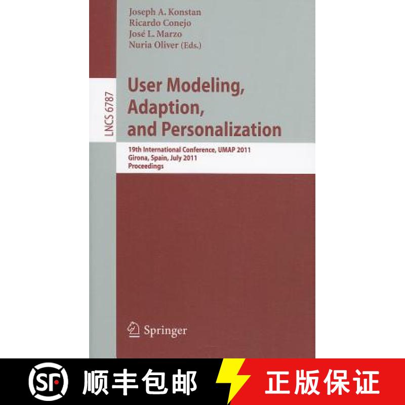 【4周达】User Modeling, Adaptation and Personalization : 19th International Conference, UMAP 2011, Gi... [9783642223617]