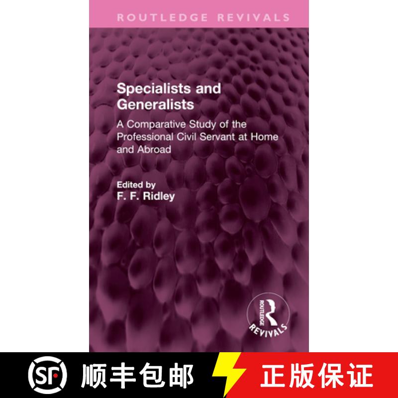 【3-4周达】Specialists and Generalists: A Comparative Study of the Professional Civil Servant at Home... [9781032759968]
