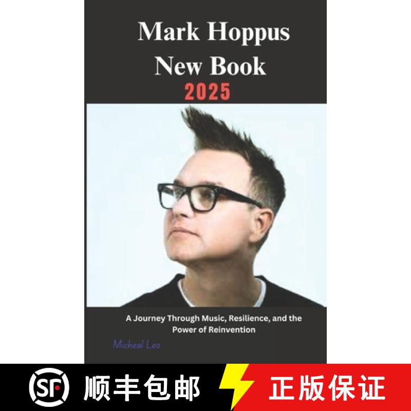 【2-3周达】Mark Hoppus New Book 2025: A Journey Through Music, Resilience, and the Power of Reinvention [9781300385264]