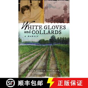 【3-4周达】White Gloves and Collards: A Memoir [9780989801102]