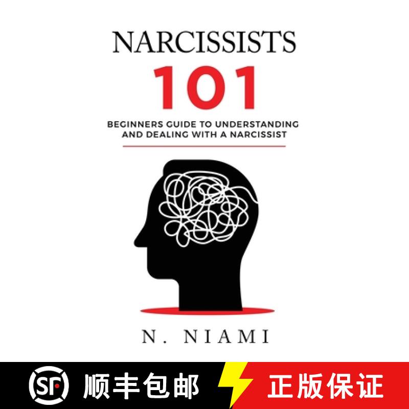 【2-3周达】NARCISSISTS 101 - Beginners guide to understanding and dealing with a narcissist [9780648932741]