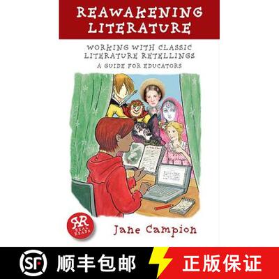 【3-4周达】Reawakening Literature: Working with Classic Literature Retellings, a Guide for Educators [9781906230739]