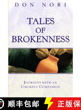 【3-4周达】Tales of Brokenness: Journeys with an Unlikely Companion [9780768420746]
