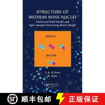 【3-4周达】Structure of Medium Mass Nuclei: Deformed Shell Model and Spin-Isospin Interacting Boson M... [9781498753692]