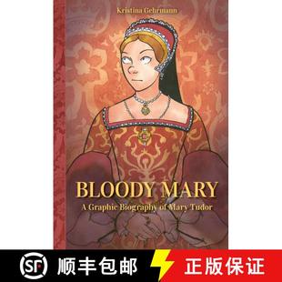 【3-4周达】Bloody Mary: A Graphic Biography of Mary Tudor [9798881600266]