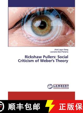 预订 Rickshaw Pullers: Social Criticism of Weber's Theory [9786200324726]