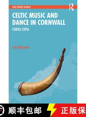 【3-4周达】Celtic Music and Dance in Cornwall: Cornu-Copia [9780367691417]