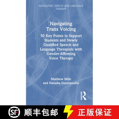 【3-4周达】Navigating Trans Voicing: 50 Key Points to Support Students and Newly Qualified Speech and... [9781032289236]