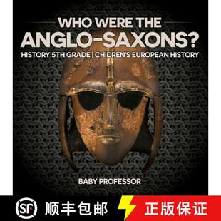 【3-4周达】Who Were The Anglo-Saxons? History 5th Grade | Chidren's European History [9781541913820]