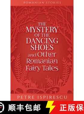 【3-4周达】The Mystery of the Dancing Shoes and Other Romanian Fairy Tales [9781913926144]
