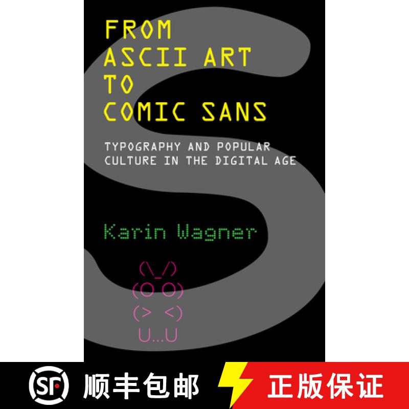 【3-4周达】From ASCII Art to Comic Sans: Typography and Popular Culture in the Digital Age [9780262546140]