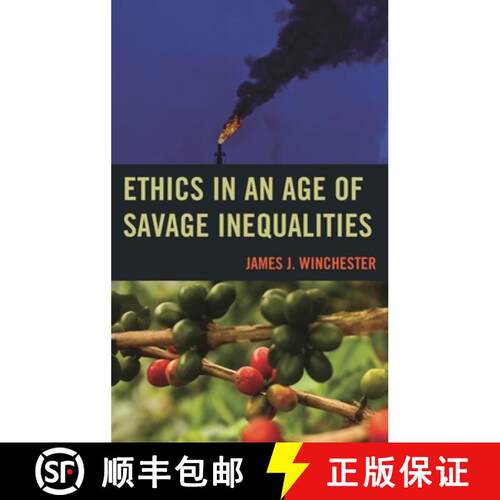 【3-4周达】精装 Ethics in an Age of Savage Inequalities [9781498504485]