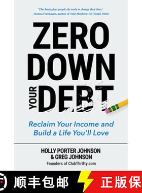 【3-4周达】Zero Down Your Debt : Reclaim Your Income and Build a Life You'll Love (Budget Workbook, D... [9781633534797]