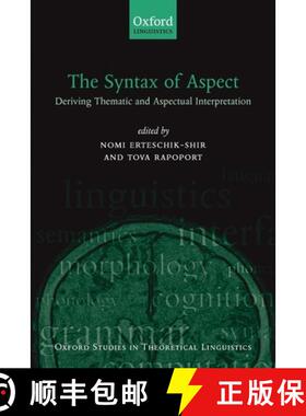 【3-4周达】The Syntax of Aspect: Deriving Thematic and Aspectual Interpretation [9780199280445]