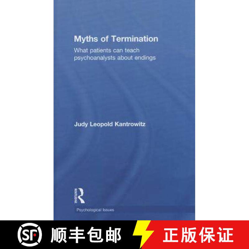 【3-4周达】精装 Myths of Termination : What patients can teach psychoanalysts about endings [9780415823883]