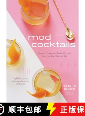 【3-4周达】Mod Cocktails: Modern Takes on Classic Recipes from the '40s, '50s and '60s [9781624148293]
