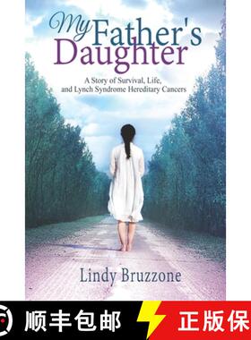 【3-4周达】My Father's Daughter: A Story of Survival, Life, and Lynch Syndrome Hereditary Cancers (20... [9780578506586]