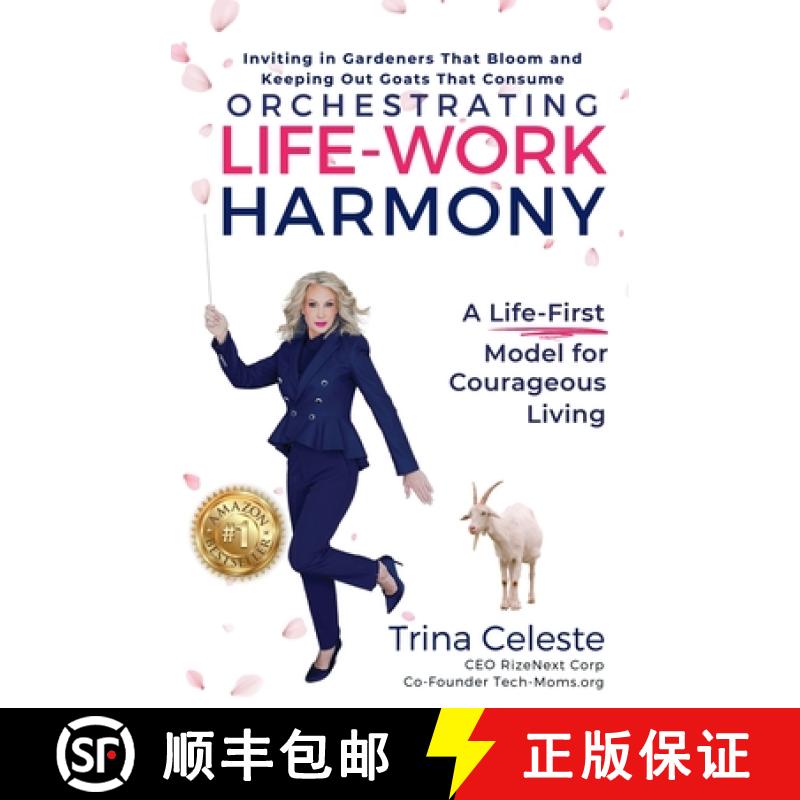 【2-3周达】Orchestrating Life-Work Harmony: A Life-First Model for Courageous Living [9781961716018]