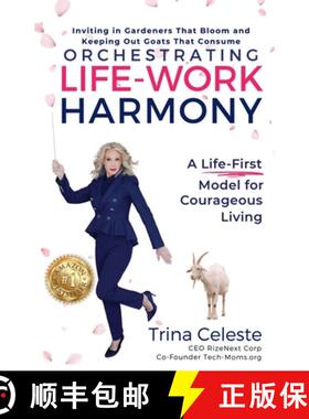 【3-4周达】Orchestrating Life-Work Harmony: A Life-First Model for Courageous Living [9781961716018]