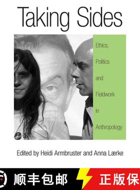 【3-4周达】Taking Sides: Ethics, Politics, and Fieldwork in Anthropology [9781845454210]