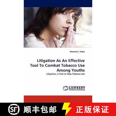 预订 Litigation As An Effective Tool To Combat Tobacco Use Among Youths [9783844307528]