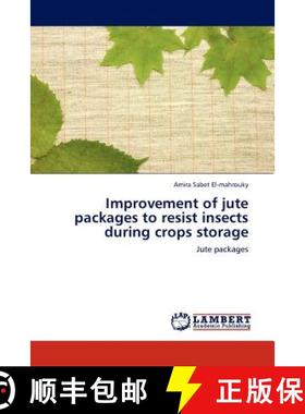 预订 Improvement of Jute Packages to Resist Insects During Crops Storage [9783844387841]