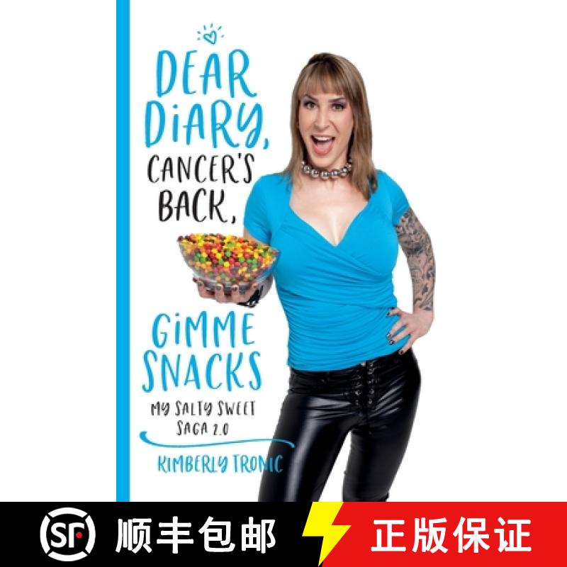 【3-4周达】Dear Diary, Cancer's Back, Gimme Snacks: My Salty Sweet Saga 2.0 [9781733608626]