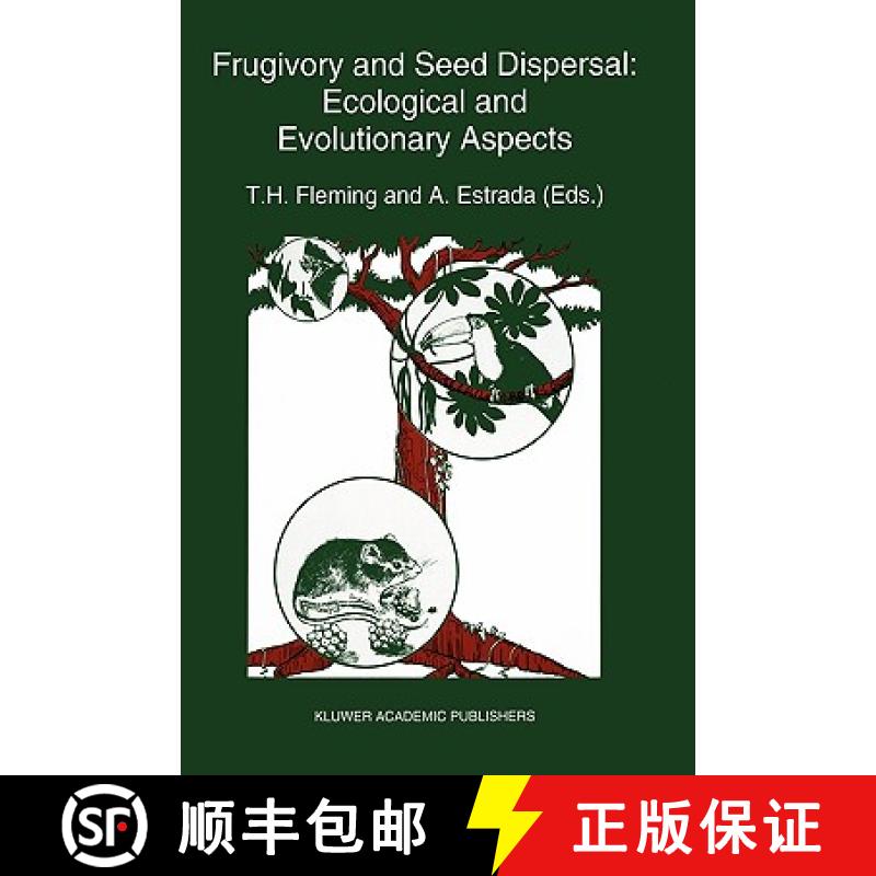 【3-4周达】Frugivory and Seed Dispersal: Ecological and Evolutionary Aspects [9780792321415]