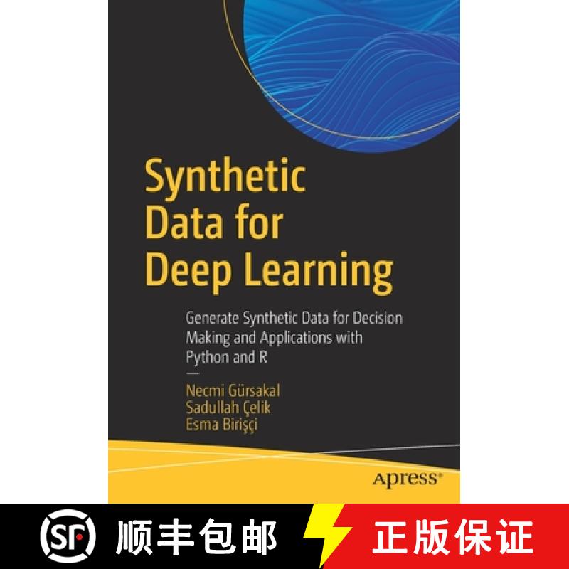【2-3周达】Synthetic Data for Deep Learning : Generate Synthetic Data for Decision Making and Applica... [9781484285862]