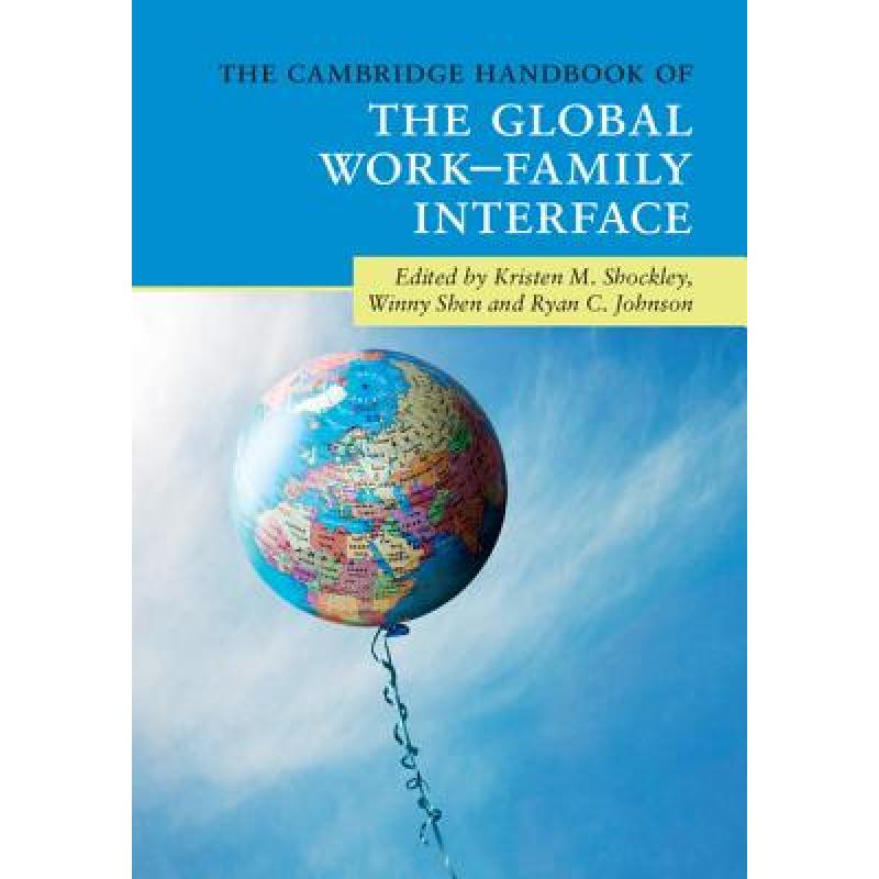 预订 Cambridge Handbook of the Global Work-Family Interface: - The Cambridge Handbook of the Global W... [9781108401265]怎么看?