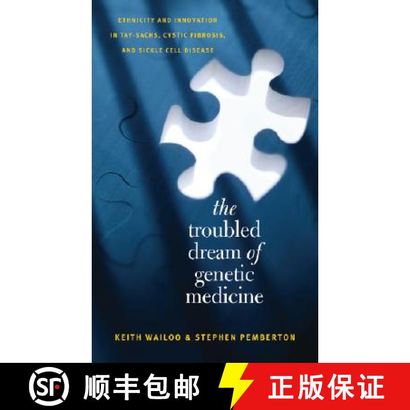 【3-4周达】The Troubled Dream of Genetic Medicine: Ethnicity and Innovation in Tay-Sachs, Cystic Fibr... [9780801883262]