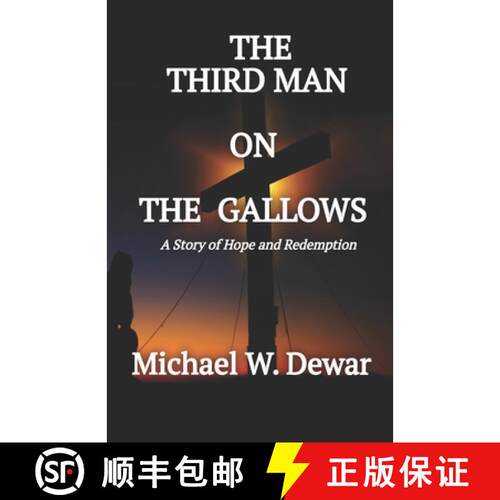 【3-4周达】THE THIRD MAN ON THE GALLOWS: A Story of Hope and Redemption [9798988348429]