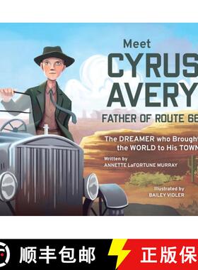 【3-4周达】Meet Cyrus Avery, Father of Route 66 [9798998827761]