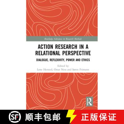 【3-4周达】精装 Action Research in a Relational Perspective: Dialogue, Reflexivity, Power and Ethics [9780367257224]