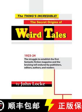 【3-4周达】The Thing's Incredible! The Secret Origins of Weird Tales [9781935031253]